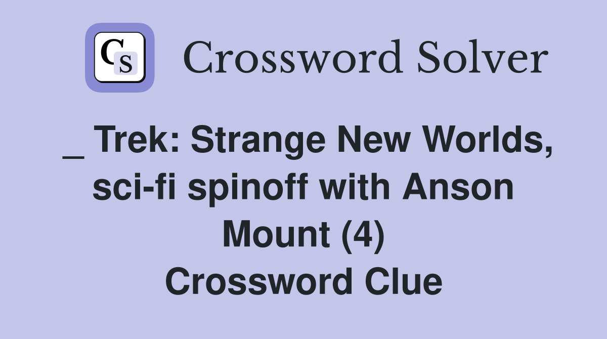 _ Trek Strange New Worlds, scifi spinoff with Anson Mount (4